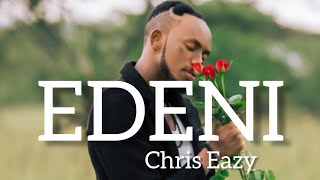 EDENI by Chriss Eazy( Best docu video 2023❤❤)