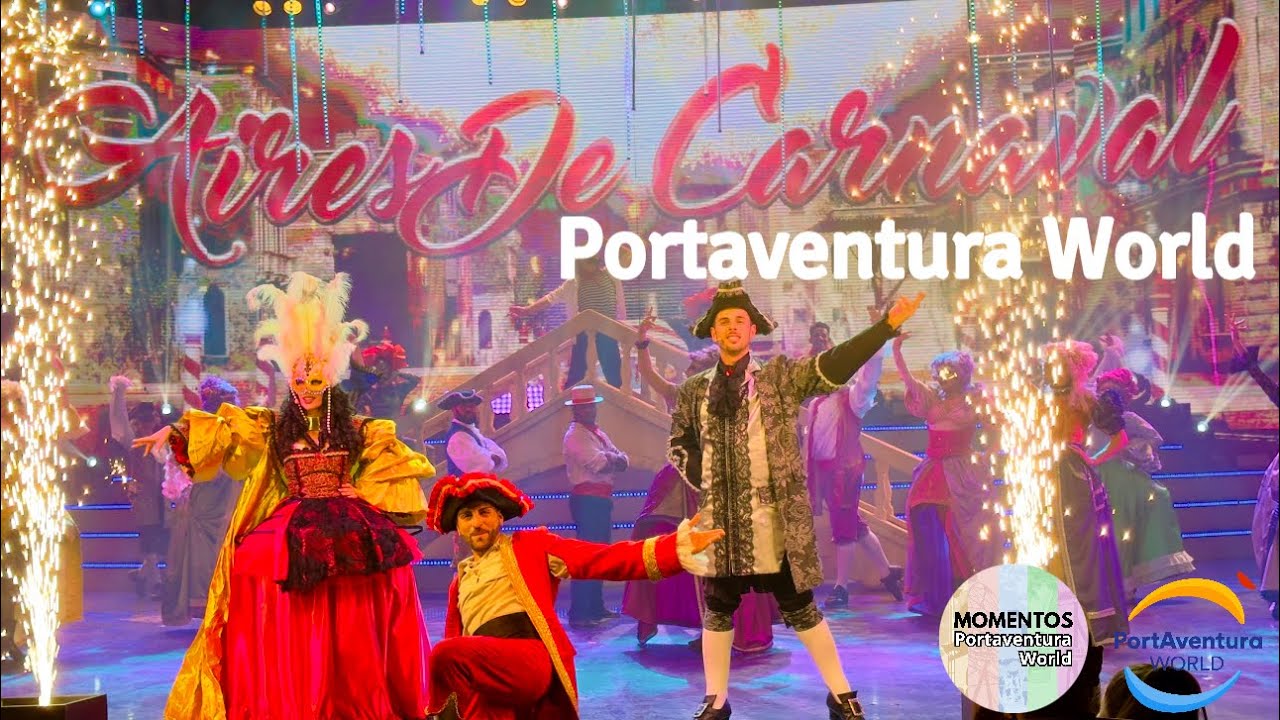 [4K] Aires de Carnaval el espectáculo del Carnaval 2024 de @PortAventuraWorldTV . Primer Pase!