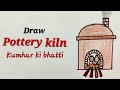 Pottery kiln drawing easy ,Pottery oven drawing for EVS,kumhar ki bhatti, How to draw pottery kiln .