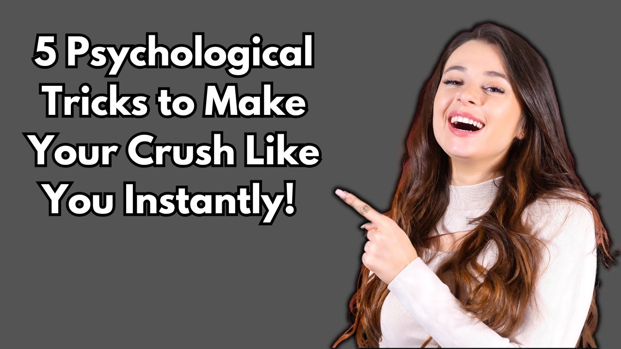 5 Psychological Tricks to Make Your Crush Like You Instantly! - YouTube