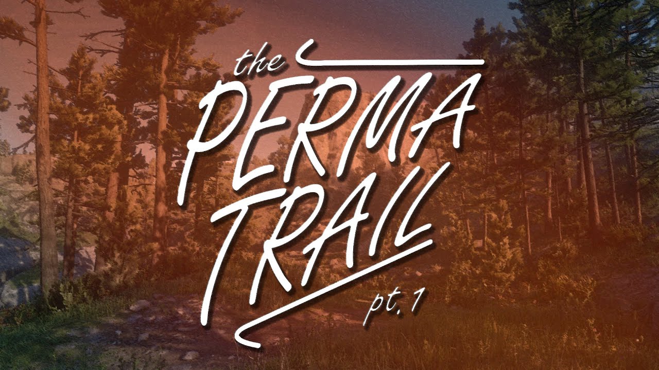 The Perma Trail pt.1 | WildRP
