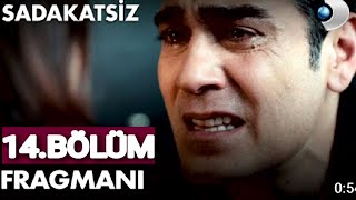 SADAKATSİZ 14. BÖLÜM FRAGMANI