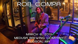 Rob Compa (solo): 2019-03-08 - Medusa Brewing Company; Hudson, MA [4K]