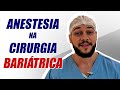 Anestesia para Cirurgia Bariátrica - Dr. Thiago Chaves Amorim