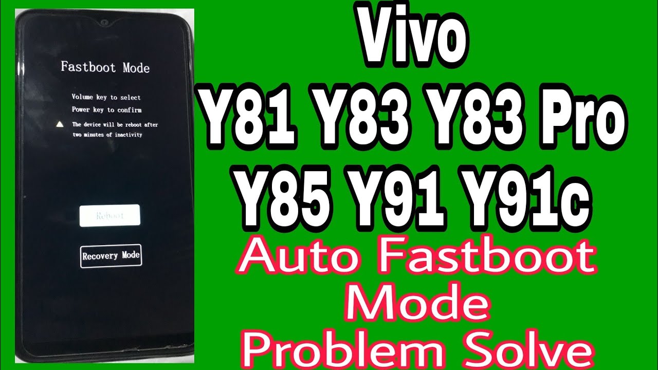 Vivo Y81 Y83 Y83 Pro Y85 Y91 Y91c (PD1732F) Hang Logo Auto Fastboot ...