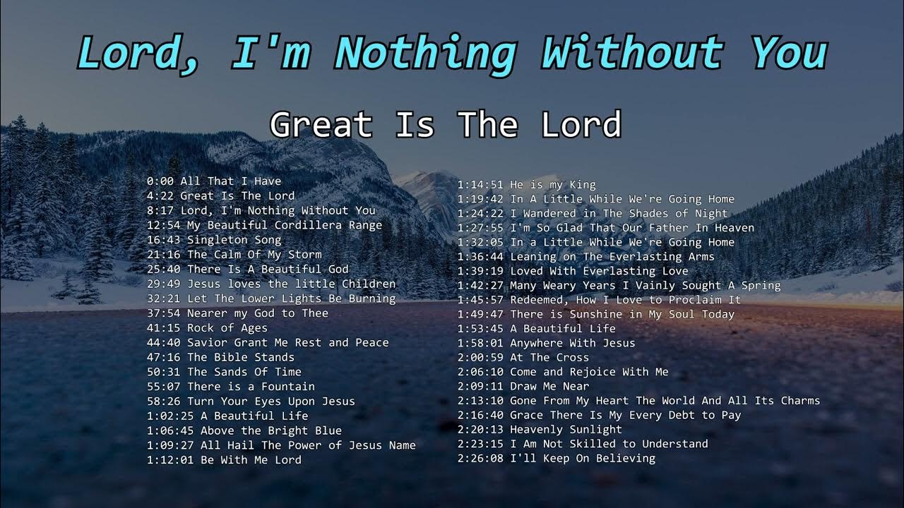 Lord I m Nothing Without You Great Is The Lord YouTube lord-i-m-nothing-without-you-great-is-the-lord-youtube