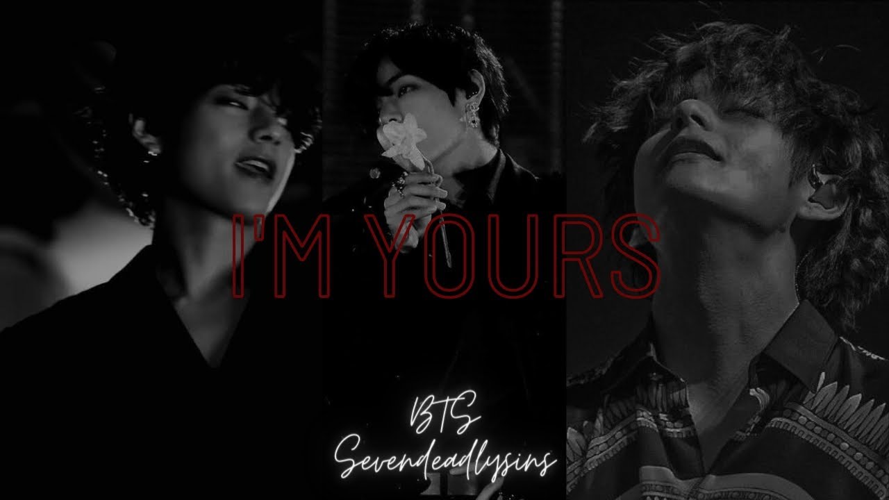 BTS ● KIM TAEHYUNG FMV- IM YOURS BY Isabela LArosa 🖤💜