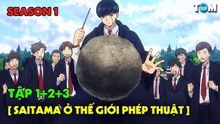 Phép Thuật Và Cơ Bắp | SS1: Tập 1+2+3 | Anime: MASHLE