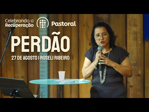 CR IBAB | PERDÃO - ROSELI RIBEIRO | 27/08/2025