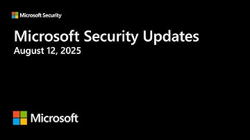 Security Update Release Summary August 2025