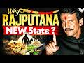 Why Demanding "Rajputana" a New State? | History of Rajputs | UPSC GS | StudyIQ IAS