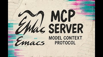 Control Emacs with Model Context Protocol (MCP)
