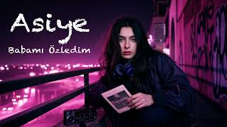 Babamı Özledim - Asiye Duygusal Rap - Pop