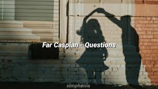 Far Caspian - Questions (Sub. Español)