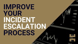 Cyber How to Improve your Incident Escalation Process