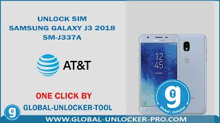 Unlock Sim SAMSUNG Galaxy J3 2018 SM-J337A By Global Unlocker Pro