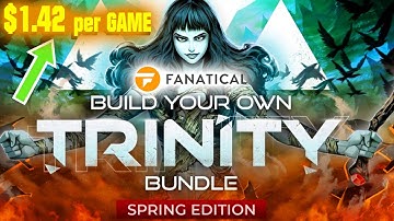 Fanatical – BYO Trinity Bundle: Spring Edition - February 2024 [$ 1.42/Game!]