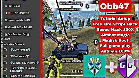 tutorial Free Fire Script hacker Obb47 Aimbot Sniper Fast switch Aim fov AimLock Speed 100x Safe