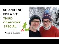 Sit and Knit for a Bit with ARNE & CARLOS: Third of Advent Special.