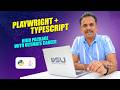 Playwright Automation Testing with TypeScript | Hands-on Training with Real-Time Scenarios