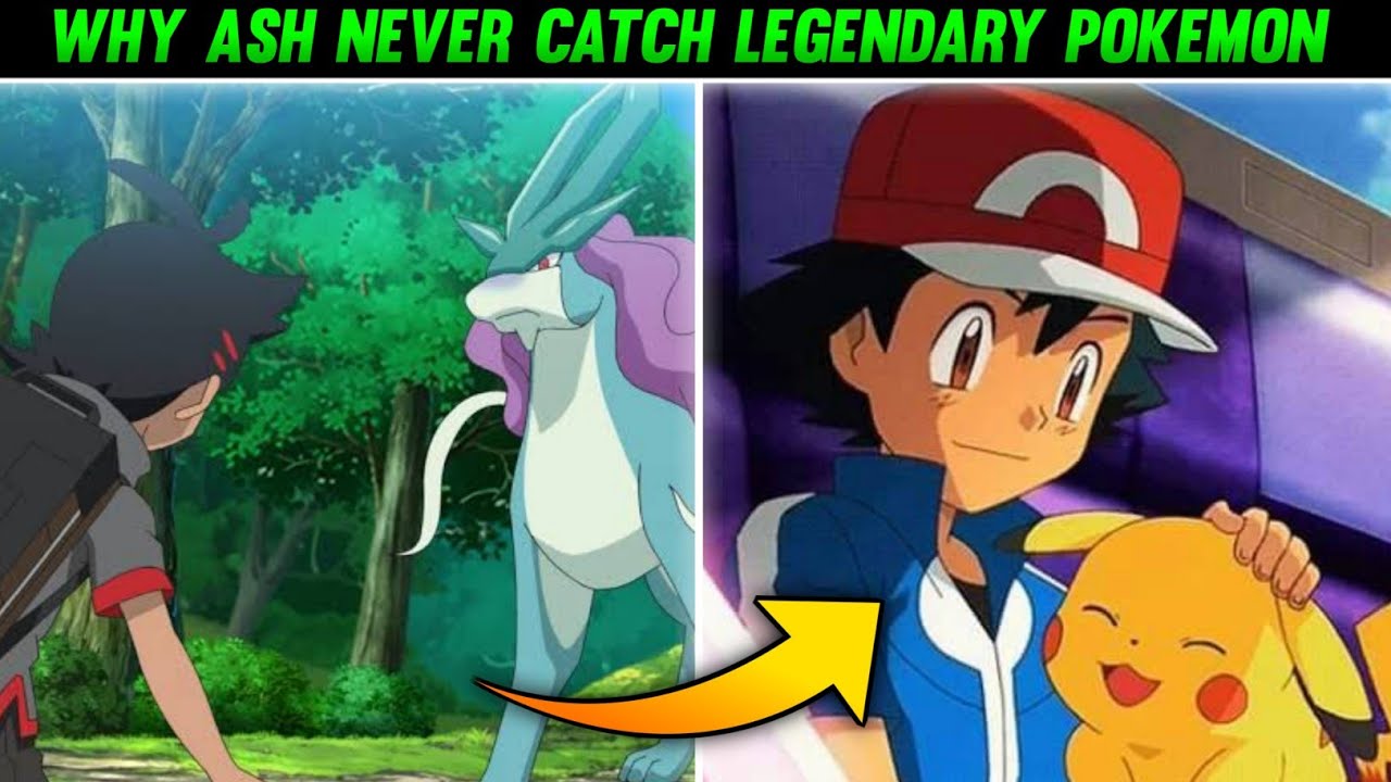 Why Ash Never Catch Legendary PokemonAsh Kabhi Legendary Pokémon Ko