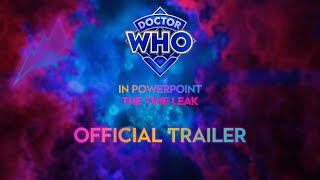 Doctor Who in PowerPoint: The Time Leak | Trailer