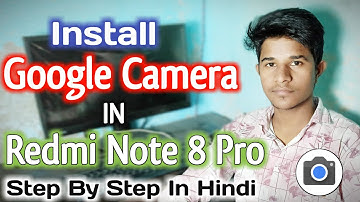 INSTALL GOOGLE CAMERA on REDMI NOTE 8 PRO | No Root | Redmi Note 8 pro me google camera install kare