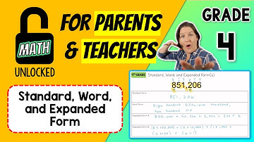 4th | MATH: UNLOCKED | Standard, Word, and Expanded Form