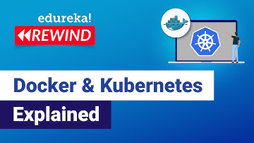 Docker and  Kubernetes  Explained | Docker Vs Kubernetes | Kubernetes Tutorial | Edureka Rewind
