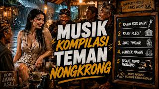 RAIMU KOYO GARPU | MUSIK KOMPILASI TEMAN NONGKRONG