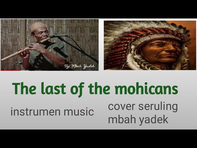 THE LAST OF THE MOHICANS cover mbah yadek suling class=