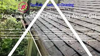 TopCare Gutter Cleaning Akron OH | The Best Gutter Cleaning Company in Akron Ohio & Surrounding Area