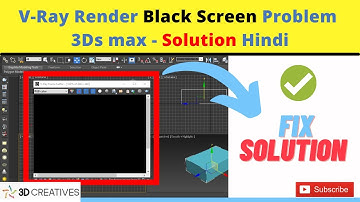 Fix vray render black screen problem Solution 3ds max