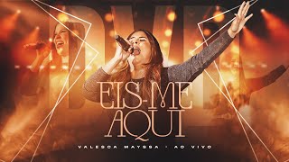 Valesca Mayssa | DVD Eis-me Aqui [Completo]