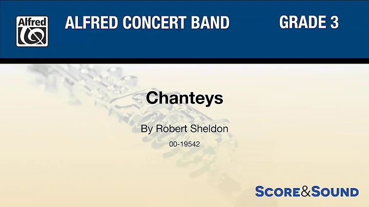 Chanteys, by Robert Sheldon  Score & Sound