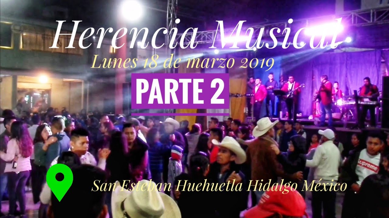Parte 2, Herencia Musical - San Esteban - Baile de Carnaval 2019