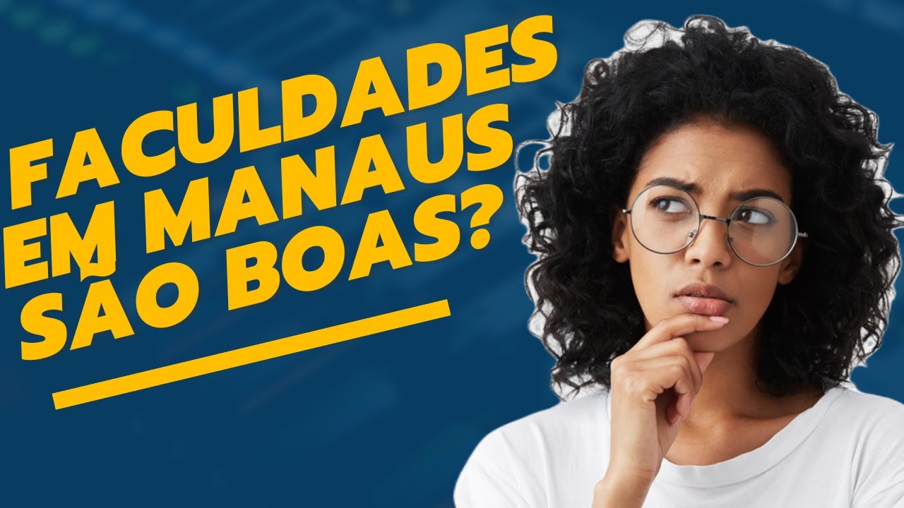 Qual É Melhor Faculdade De Manaus?