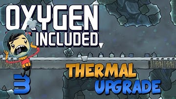 Oxygen Not Included Thermal Upgrade - Ep 3 - Oxygen Not Included Update - Frost Biome - Steam Geyser