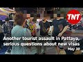 Another tourist assault in pattaya serious questions about new visas   may 31