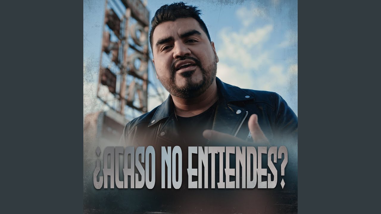 ¿Acaso No Entiendes?
