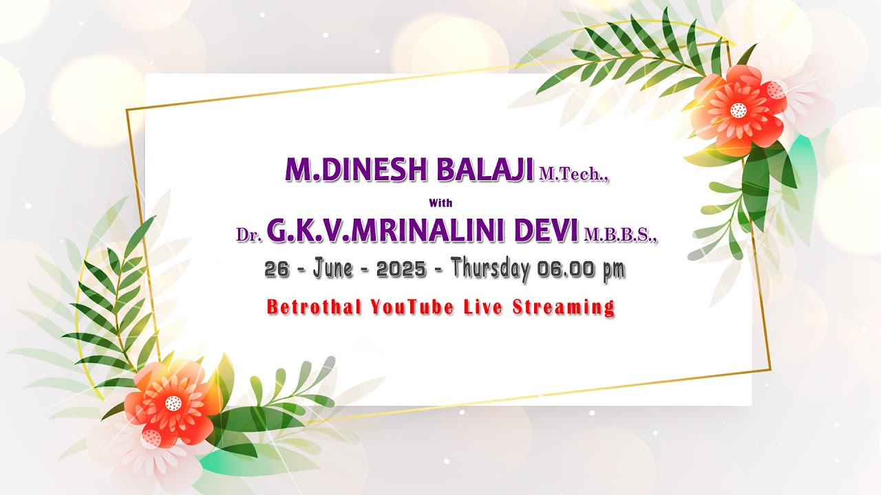 M.DINESH BALAJI M.Tech., With Dr. G.K.V.MRINALINI DEVI M.B.B.S.,