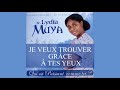 Je veux trouver grace a tes yeux  lydia muya