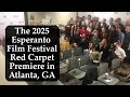 The 7th American Good Film Festival's Red Carpet Premiere - Esperanto Film Event in Atlanta