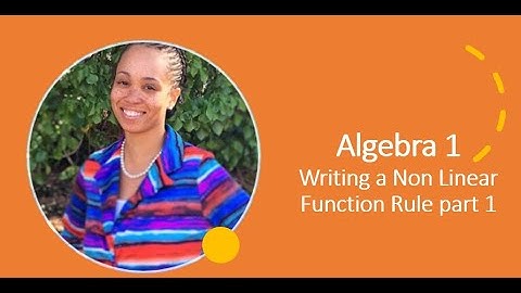 Algebra 1 - Writing a Non Linear Function Rule part 1