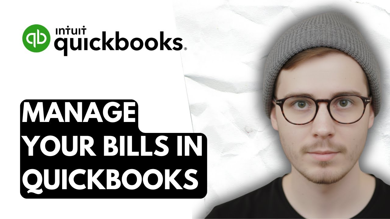 How To Manage Your Bills In QuickBooks Online [2026 Guide] - YouTube