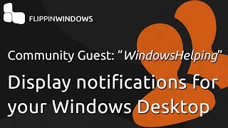 View Custom Notifications on your Windows Desktop