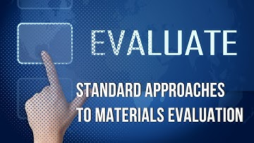 Standard Approaches to Materials Evaluation