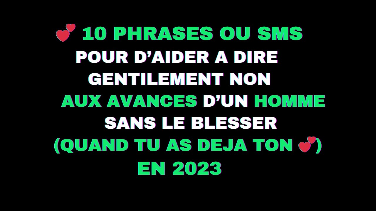 SMS POUR DIRE NON A UNE AVANCE D'UN GARS QUAND TU AS DEJA TON GARS # 10