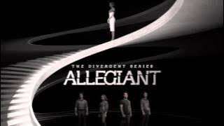 Soundtrack The Divergent Series: Allegiant Part 1 (Theme Song) - Trailer Music Allegiant