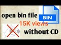 open .bin file easily without CD